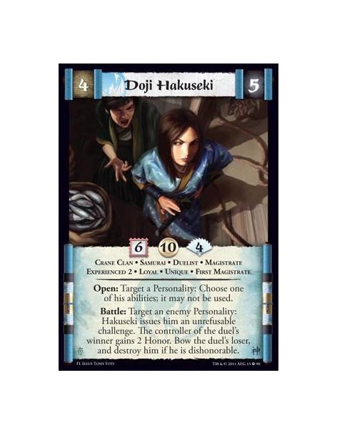 Doji Hakuseki Exp2  - Crane Clan • Samurai • Duelist • Magistrate • Experienced 2 • Loyal • Unique • First MagistrateOpen: Targe