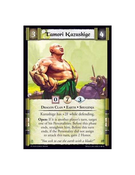 Tamori Kazushige  - Dragon Clan • Earth • ShugenjaKazushige has +2F while defending. Open: If is another player's turn, target o