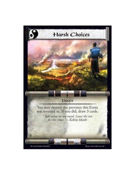 Harsh Choices  - UniqueYou may destroy the province this Event was revealed in. If you did, draw 3 cards.
