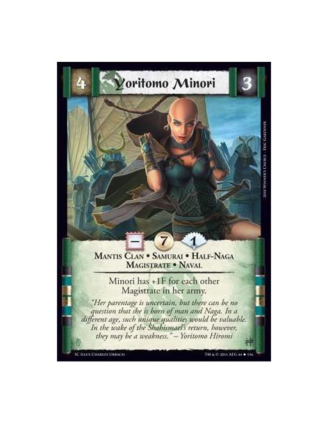 Yoritomo Minori  - Mantis Clan • Samurai • Half-Naga • Magistrate • NavalMinori has +1F for each other Magistrate in her army.