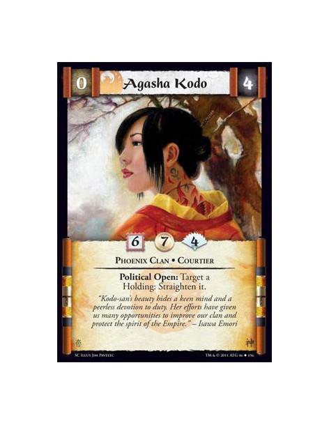 Agasha Kodo  - Phoenix Clan • CourtierPolitical Open: Target a Holding: Straighten it.