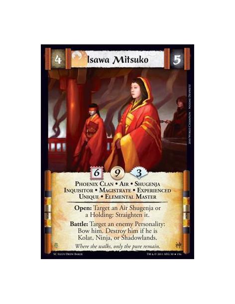 Isawa Mitsuko Exp  - Phoenix Clan • Air • Shugenja • Inquisitor • Magistrate • Experienced • Unique • Elemental MasterOpen: Targ