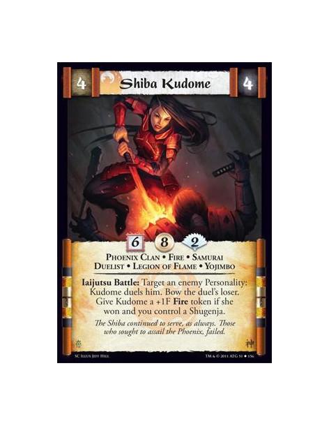 Shiba Kudome  - Phoenix Clan • Fire • Samurai • Duelist • Legion of Flame • YojimboIaijutsu Battle: Target an enemy Personality: