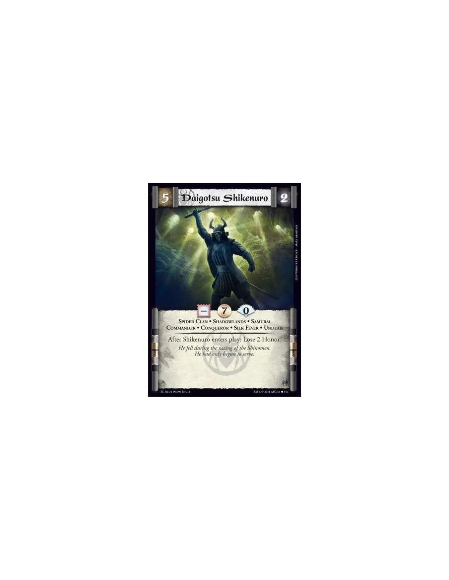 Daigotsu Shikenuro  - Spider Clan • Shadowlands • Samurai • Commander • Conqueror • Silk Fever • UndeadAfter Shikenuro enters pl