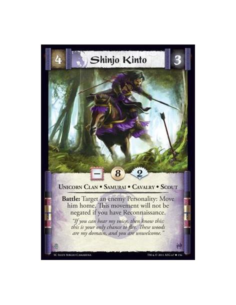 Shinjo Kinto  - Unicorn Clan • Samurai • Cavalry • ScoutBattle: Target an enemy Personality: Move him home. This movement will n