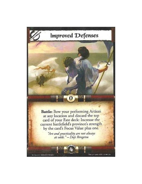 Improved Defenses  - Battle: Bow your performing Artisan at any location and discard the top card of your Fate deck: Increase th