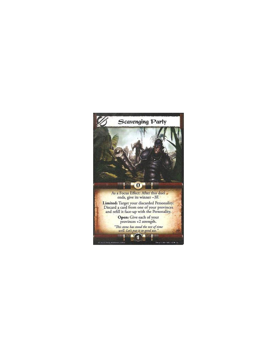 Scavenging Party  - As a Focus Effect: After this duel ends, give its winner –3F. Limited: Target your discarded Personality: Di