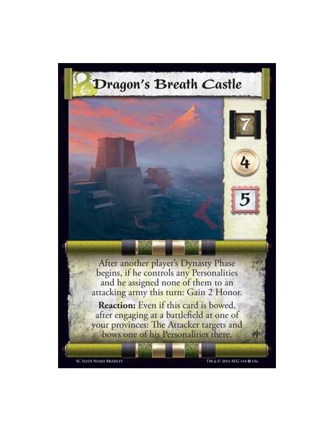 Dragon's Breath Castle  - After another player’s Dynasty Phase begins, if he controls any Personalities and he assigned none of 