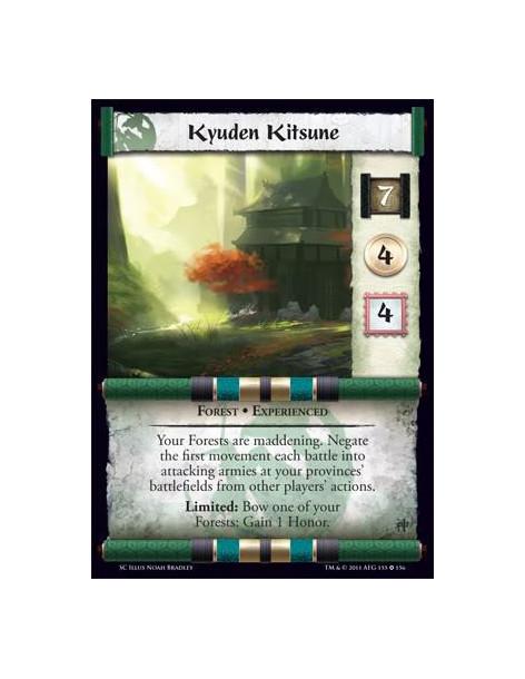 Kyuden Kitsune Exp  - Forest • ExperiencedYour Forests are maddening. Negate the first movement each battle into attacking armie