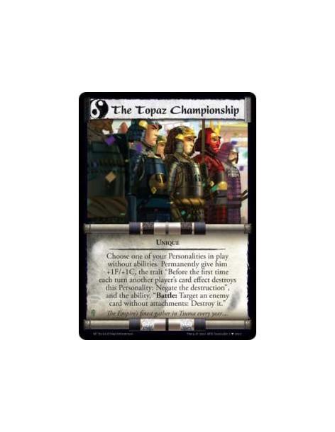 The Topaz Championship (Español)  - UniqueChoose one of your Personalities in play without abilities. Permanently give him +1F/+