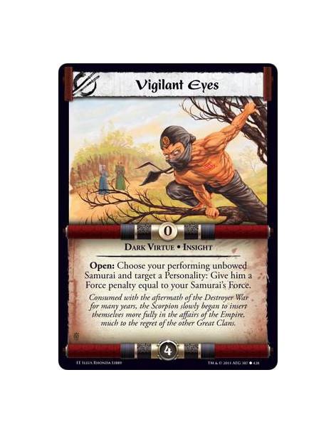 Vigilant Eyes  - Dark Virtue • InsightOpen: Choose your performing unbowed Samurai and target a Personality: Give him a Force pe