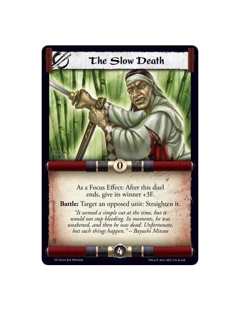 The Slow Death  - As a Focus Effect: After this duel ends, give its winner +3F. Battle: Target an opposed unit: Straighten it.