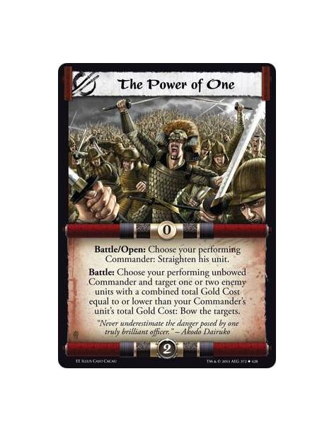 The Power of One  - Battle/Open: Choose your performing Commander: Straighten his unit. Battle: Choose your performing unbowed C