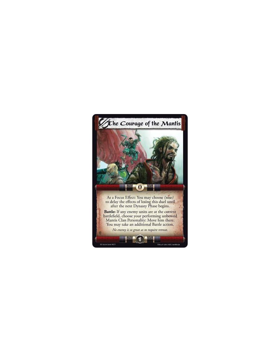 The Courage of the Mantis  - As a Focus Effect: You may choose (now) to delay the effects of losing this duel until after the ne