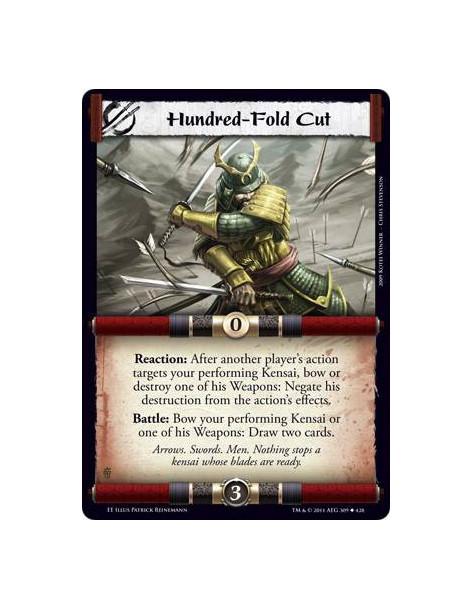 Hundred-Fold Cut  - Reaction: After another player’s action targets your performing Kensai, bow or destroy one of his Weapons: N