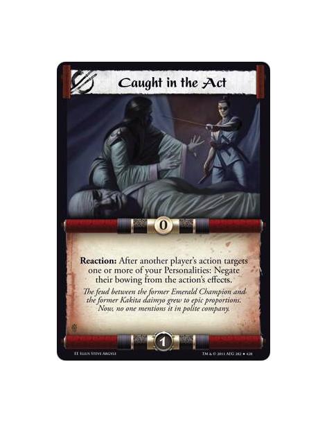 Caught in the Act  - Reaction: After another player’s action targets one or more of your Personalities: Negate their bowing from