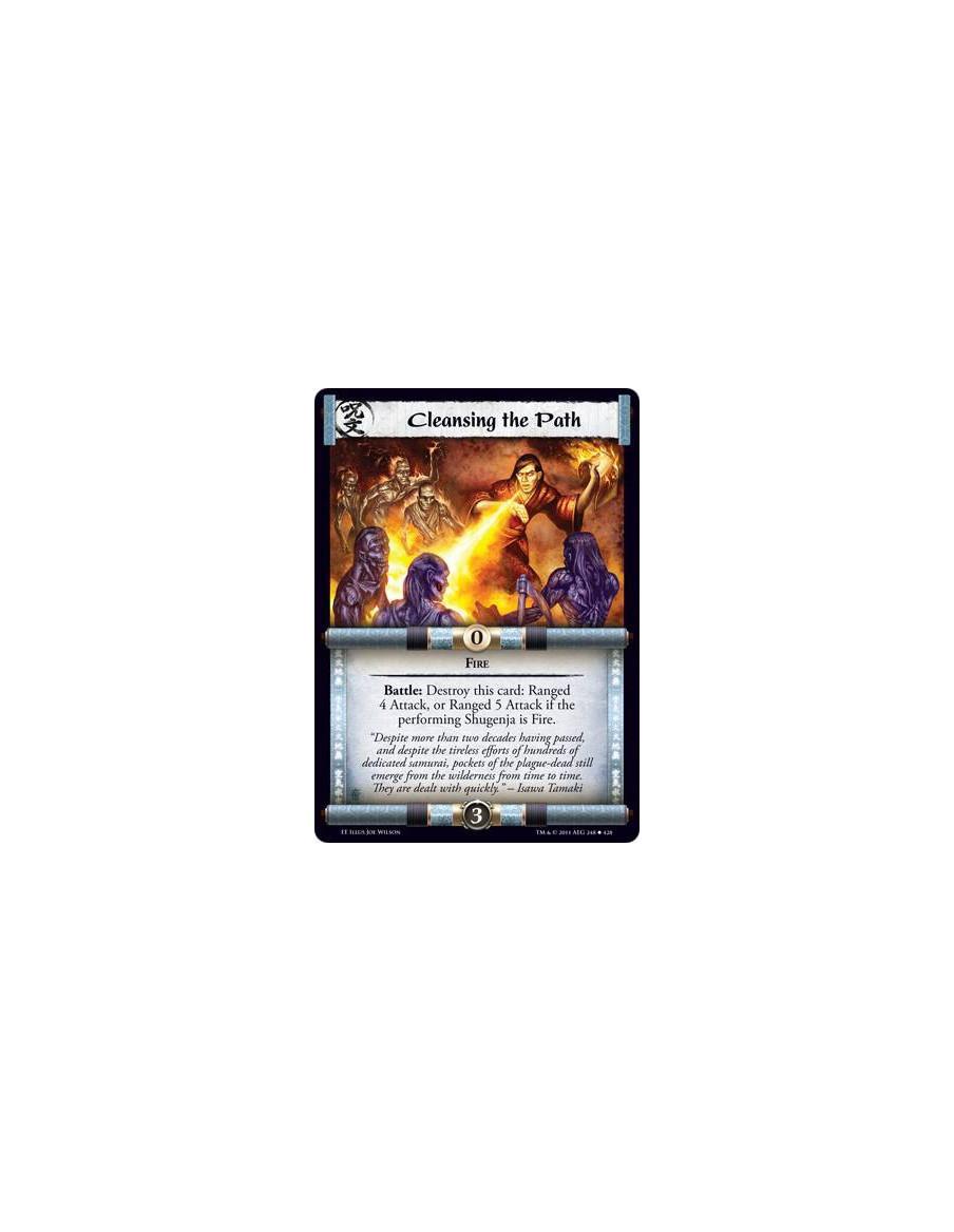 Cleansing the Path  - FireBattle: Destroy this card: Ranged 4 Attack, or Ranged 5 Attack if the performing Shugenja is Fire.