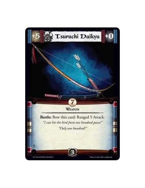 Tsuruchi Daikyu  - WeaponBattle: Bow this card: Ranged 5 Attack.