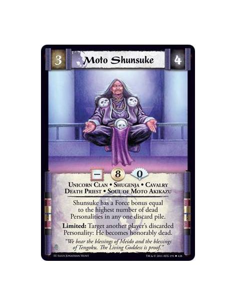 Moto Shunsuke  - Unicorn Clan • Shugenja • Cavalry • Death Priest • Soul of Moto AkikazuShunsuke has a Force bonus equal to the 