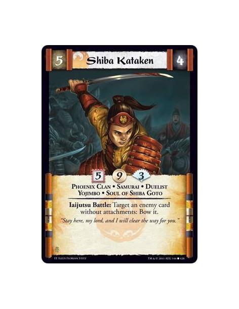 Shiba Kataken  - Phoenix Clan • Samurai • Duelist • Yojimbo • Soul of Shiba GotoIaijutsu Battle: Target an enemy card without at