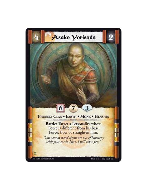 Asako Yorisada  - Phoenix Clan • Earth • Monk • HenshinBattle: Target a Personality whose Force is different from his base Force