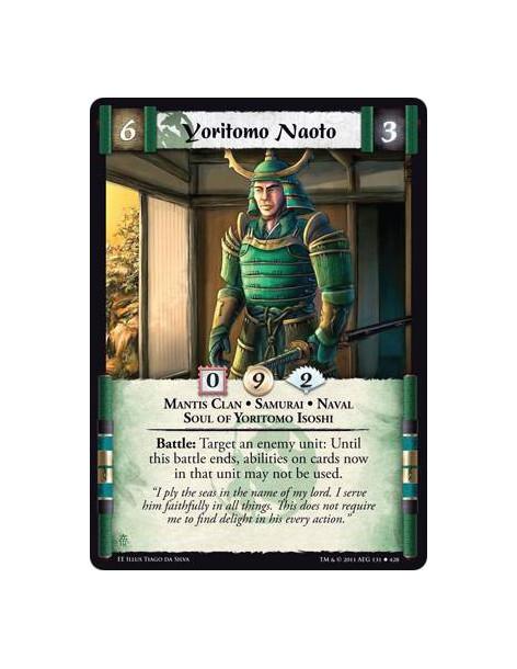 Yoritomo Naoto  - Mantis Clan • Samurai • Naval • Soul of Yoritomo IsoshiBattle: Target an enemy unit: Until this battle ends, a