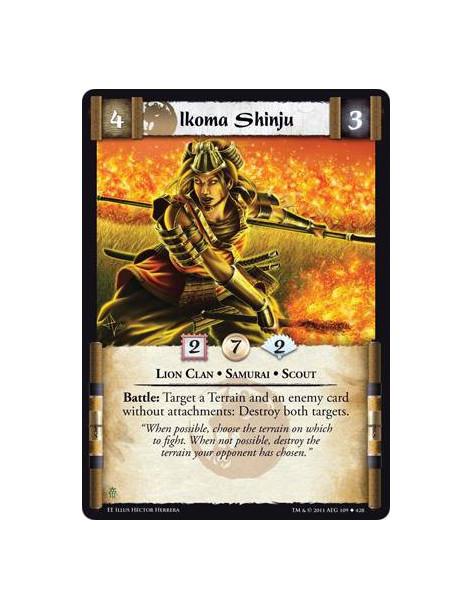 Ikoma Shinju  - Lion Clan • Samurai • ScoutBattle: Target a Terrain and an enemy card without attachments: Destroy both targets.