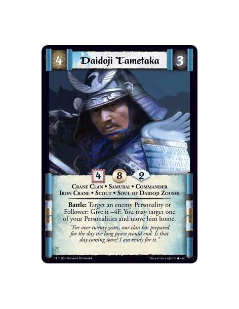 Daidoji Tametaka  - Crane Clan • Samurai • Commander • Iron Crane • Scout • Soul of Daidoji ZoushiBattle: Target an enemy Person
