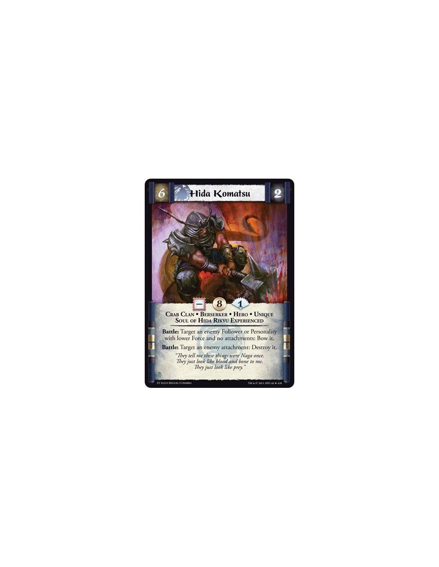Hida Komatsu  - Crab Clan • Berserker • Hero • Unique • Sould of Hida Rikyu ExperiencedBattle: Target an enemy Personality or Fo