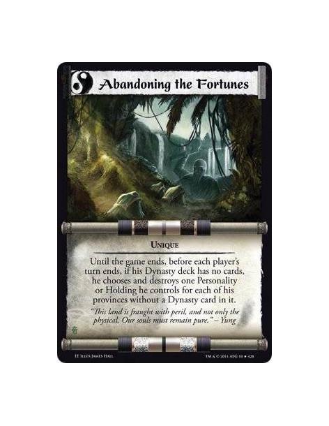 Abandoning the Fortunes  - UniqueUntil the game ends, before each player’s turn ends, if his Dynasty deck has no cards, he choos