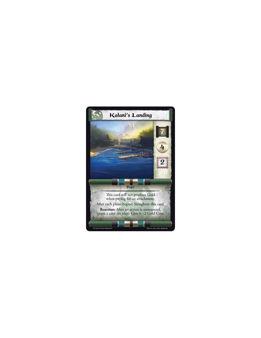 Kalani's Landing  - PortThis card will not produce Gold when paying for an attachment. After each phase begins: Straighten this 