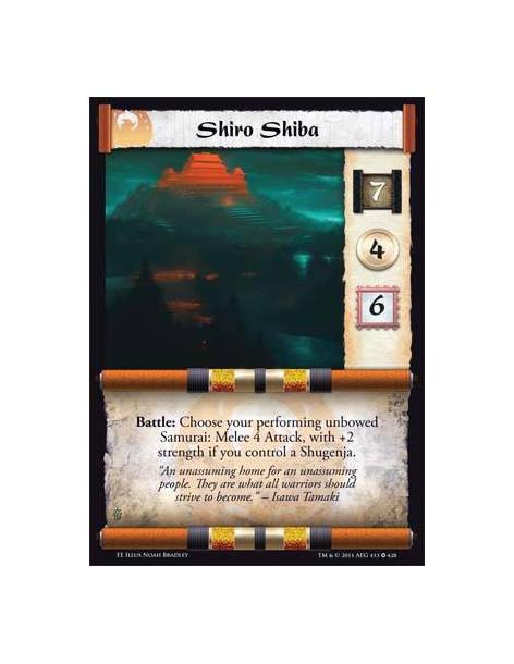 Shiro Shiba  - Battle: Choose your performing unbowed Samurai: Melee 4 Attack, with +2 strength if you control a Shugenja.
