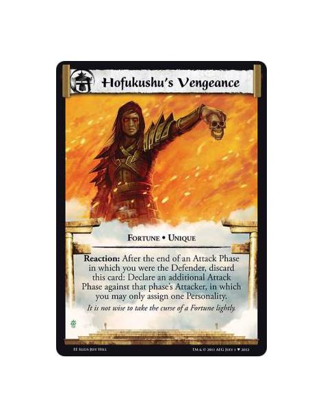 Hofukushu's Vengeance  - Fortune • UniqueReaction: After the end of an Attack Phase in which you were the Defender, discard this