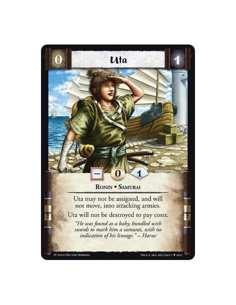 Uta  - Ronin • SamuraiUta may not be assigned, and will not move, into attacking armies.  Uta will not be destroyed to pay costs