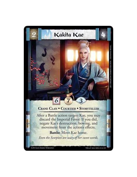 Kakita Kae  - Crane Clan • Courtier • StorytellerAfter a Battle action targets Kae, you may discard the Imperial Favor: If you d