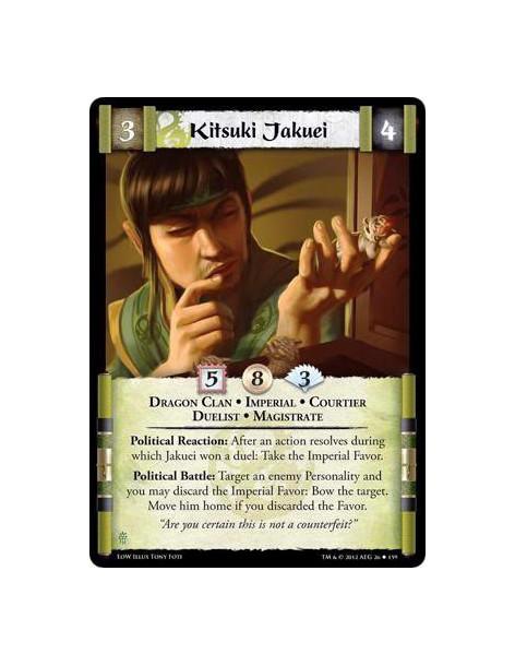 Kitsuki Jakuei  - Dragon Clan • Imperial • Courtier • Duelist • MagistratePolitical Reaction: After an action resolves during wh