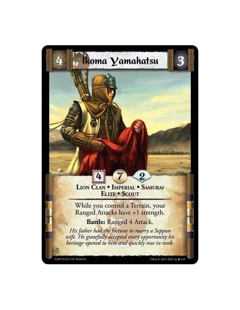 Ikoma Yamahatsu  - Lion Clan • Imperial • Samurai • Elite • ScoutWhile you control a Terrain, your Ranged Attacks have +1 streng