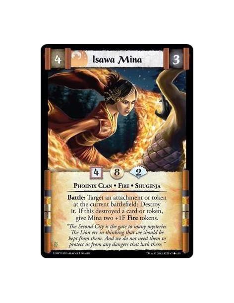 Isawa Mina  - Phoenix Clan • Fire • ShugenjaBattle: Target an attachment or token at the current battlefield: Destroy it. If thi
