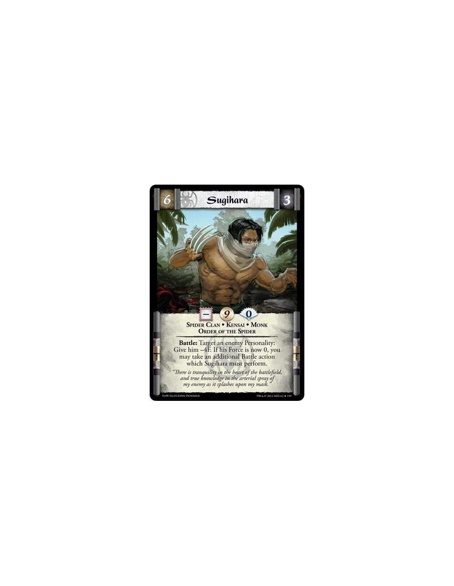 Sugihara  - Spider Clan • Kensai • Monk • Order of the SpiderBattle: Target an enemy Personality: Give him -4F. If his Force is 