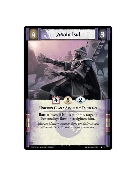 Moto Isul  - Unicorn Clan • Samurai • TacticianBattle: Even if Isul is at home, target a Personality: Bow or straighten him.