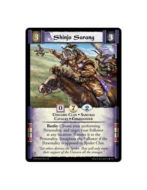 Shinjo Sarang  - Unicorn Clan • Samurai • Cavalry • CommanderBattle: Choose your performing Personality, and target your Followe