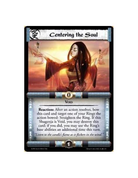 Centering the Soul  - VoidReaction: After an action resolves, bow this card and target one of your Rings the action bowed: Strai