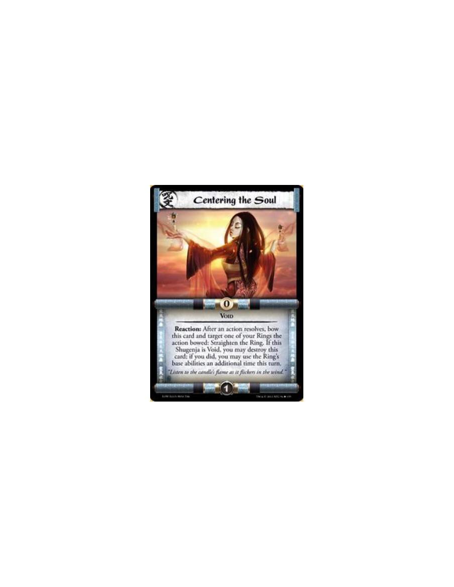 Centering the Soul  - VoidReaction: After an action resolves, bow this card and target one of your Rings the action bowed: Strai