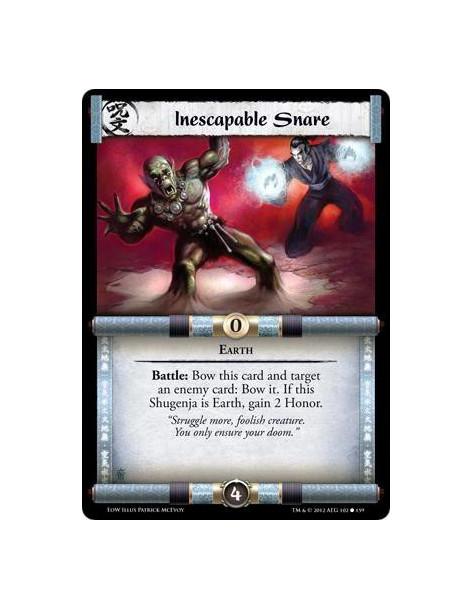 Inescapable Snare  - EarthBattle: Bow this card and target an enemy card: Bow it. If this Shugenja is Earth, gain 2 Honor.