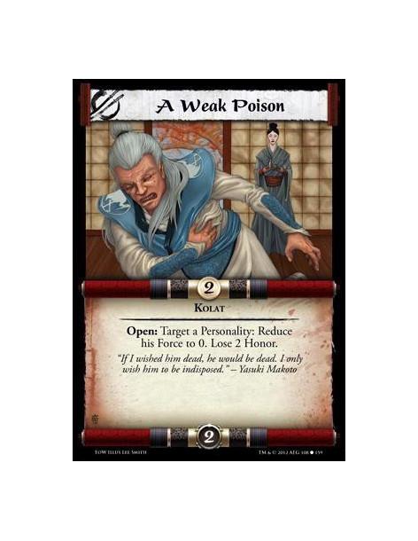 A Weak Poison  - KolatOpen: Target a Personality. Reduce his Force to 0. Lose 2 Honor.