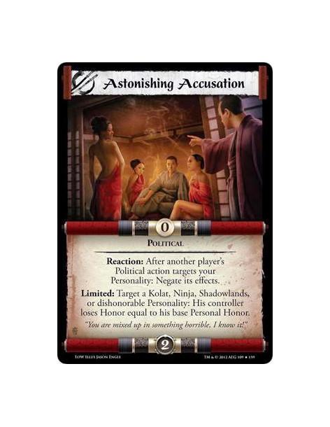 Astonishing Accusation  - PoliticalReaction: After another player’s Political action targets your Personality: Negate its effect