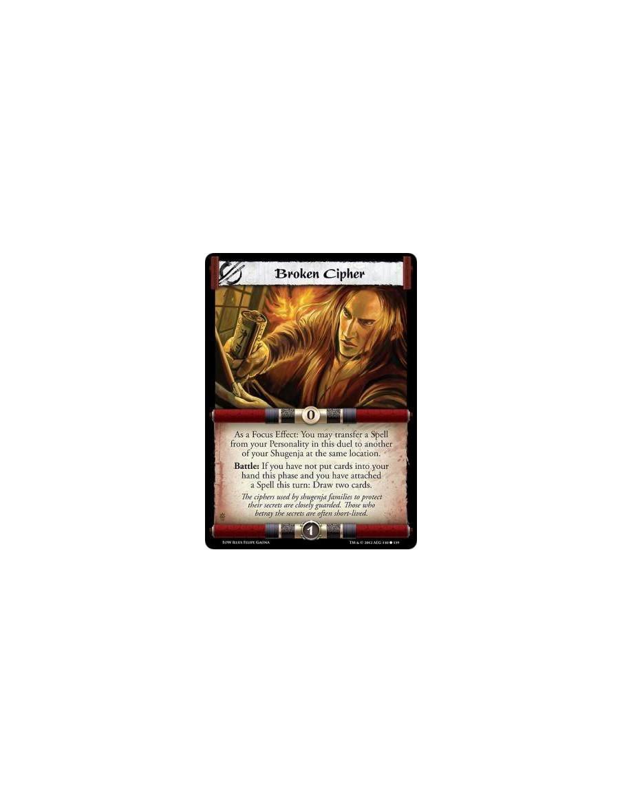 Broken Cipher  - As a Focus Effect: You may transfer a Spell from tour Personality in this duel to another of your Shugenja at t