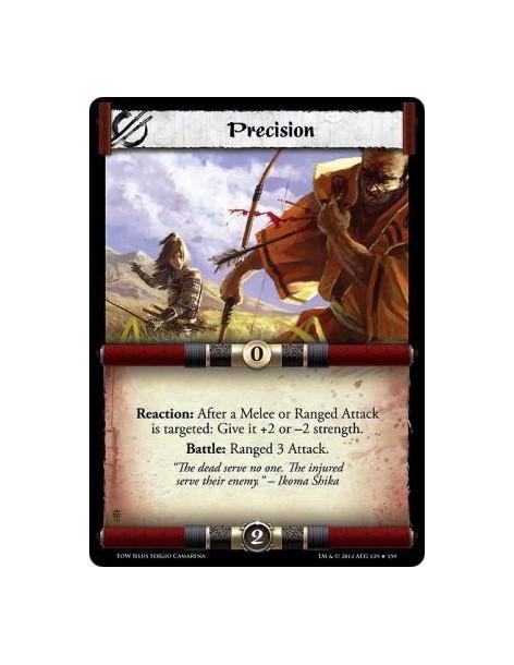 Precision  - Reaction: After a Melee or Ranged Attack is targeted: Give it +2 or -2 strength. Battle: Ranged 3 Attack.