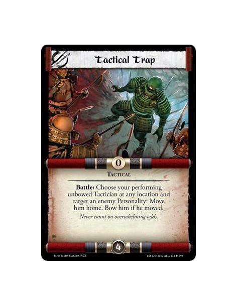 Tactical Trap  - TacticalBattle: Choose your performing unbowed Tactician at any location and target an enemy Personality: Move 