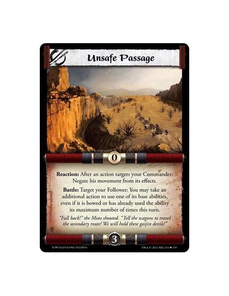 Unsafe Passage  - Reaction: After an action targets your commander: Negate his movement from its effects.  Battle: Target your F